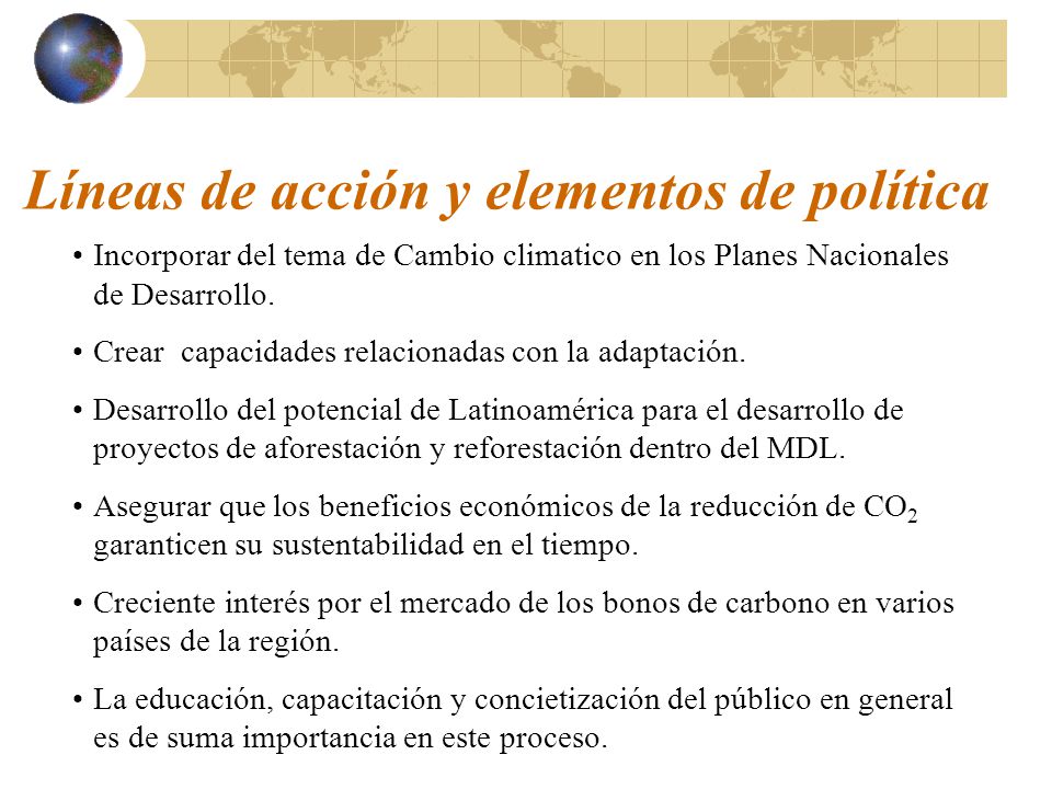 Líneas de acción y elementos de política Incorporar del tema de Cambio climatico en los Planes Nacionales de Desarrollo.