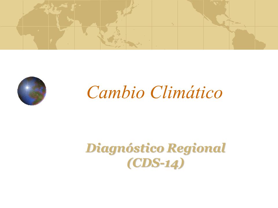 Cambio Climático Diagnóstico Regional (CDS-14)