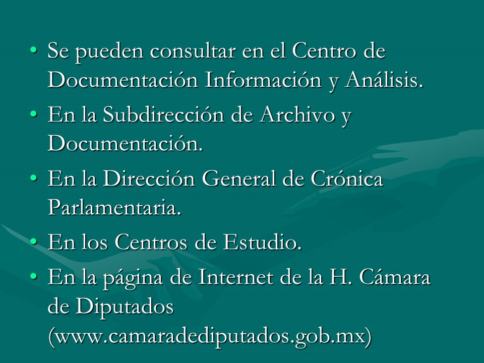 Se pueden consultar en el Centro de Documentación Información y Análisis.Se pueden consultar en el Centro de Documentación Información y Análisis.