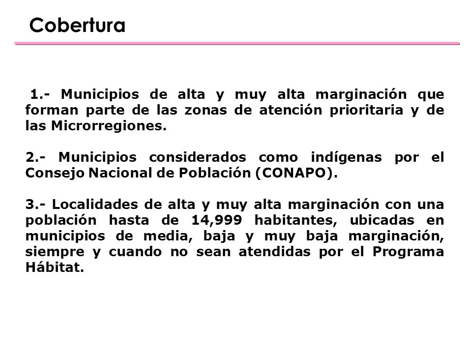 Cobertura 1.- Municipios de alta y muy alta marginación que forman parte de las zonas de atención prioritaria y de las Microrregiones.