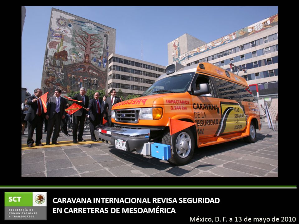 CARAVANA INTERNACIONAL REVISA SEGURIDAD EN CARRETERAS DE MESOAMÉRICA México, D.