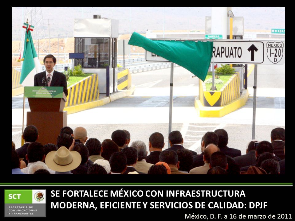 SE FORTALECE MÉXICO CON INFRAESTRUCTURA MODERNA, EFICIENTE Y SERVICIOS DE CALIDAD: DPJF México, D.
