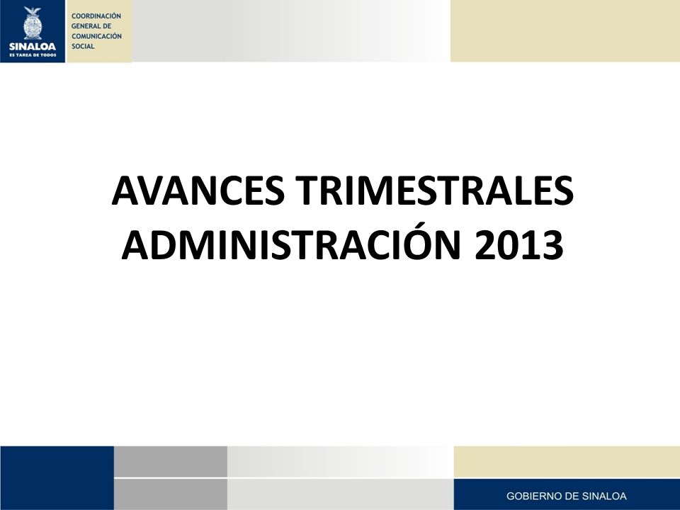 AVANCES TRIMESTRALES ADMINISTRACIÓN 2013