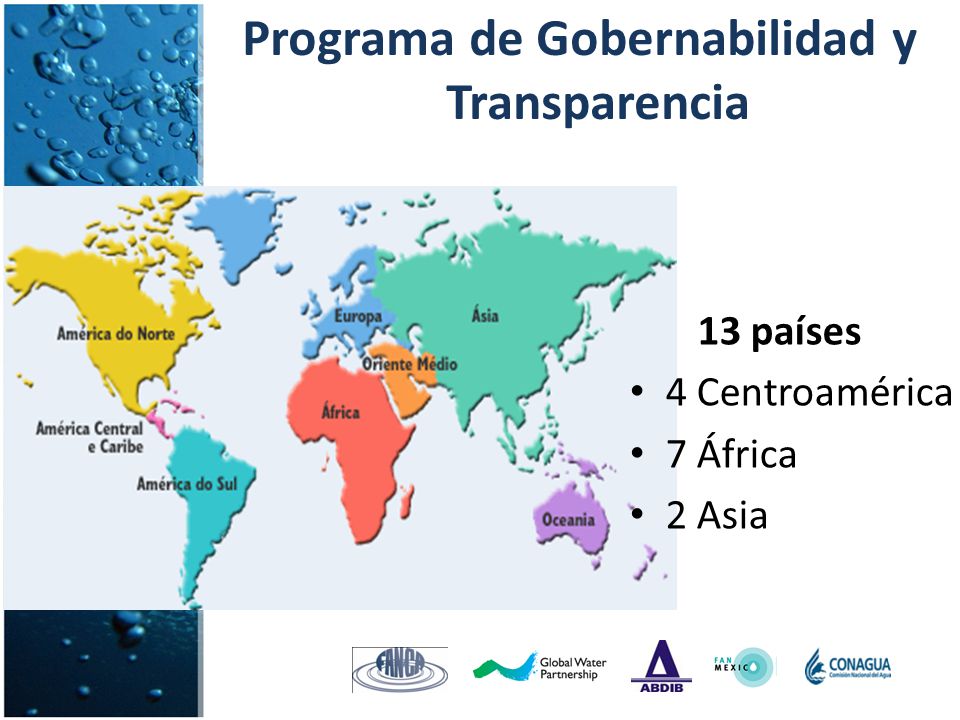 Programa de Gobernabilidad y Transparencia 13 países 4 Centroamérica 7 África 2 Asia