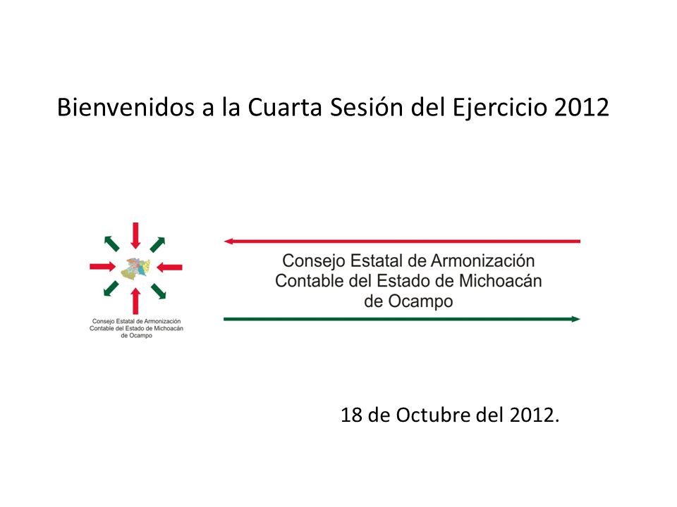 Bienvenidos a la Cuarta Sesión del Ejercicio de Octubre del 2012.