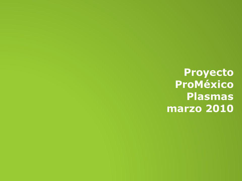 Proyecto ProMéxico Plasmas marzo 2010