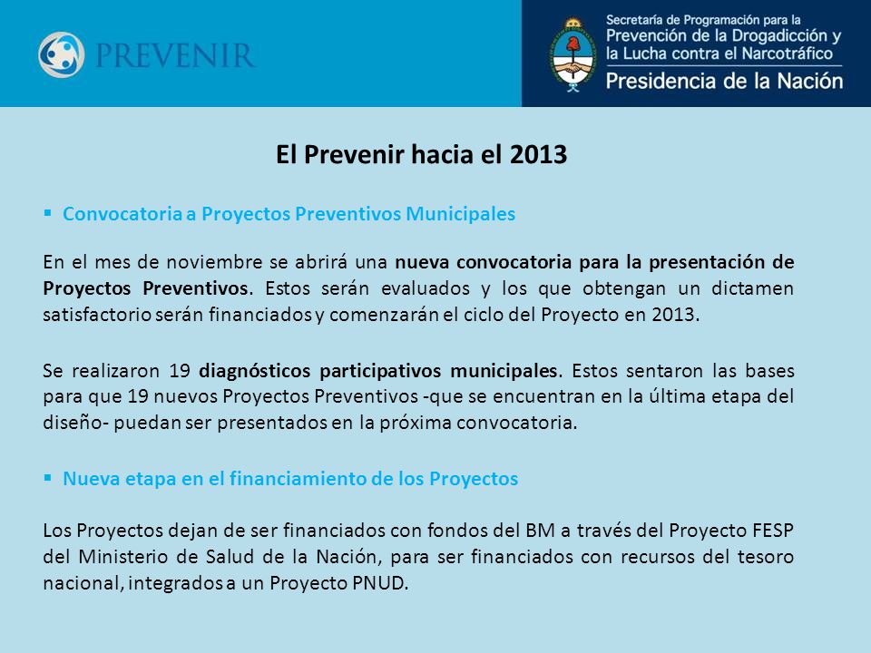 En el mes de noviembre se abrirá una nueva convocatoria para la presentación de Proyectos Preventivos.
