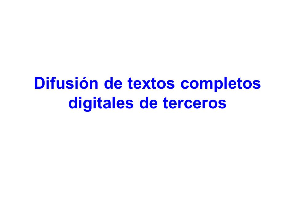Difusión de textos completos digitales de terceros