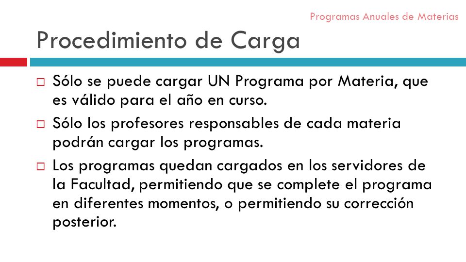 Procedimiento de Carga Sólo se puede cargar UN Programa por Materia, que es válido para el año en curso.