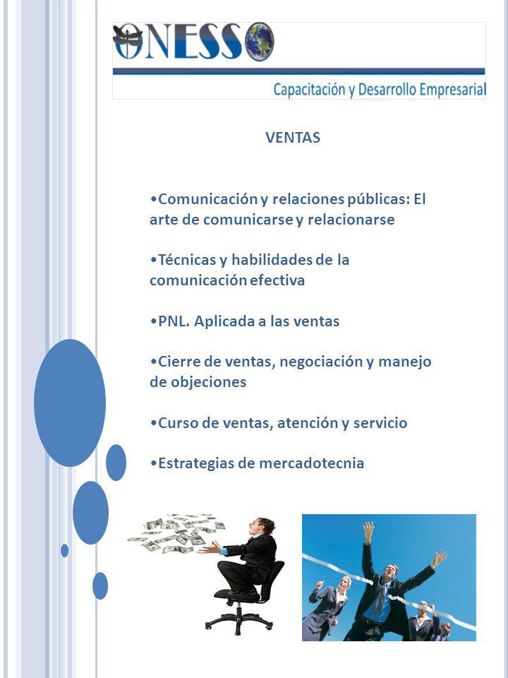 VENTAS Comunicación y relaciones públicas: El arte de comunicarse y relacionarse Técnicas y habilidades de la comunicación efectiva PNL.