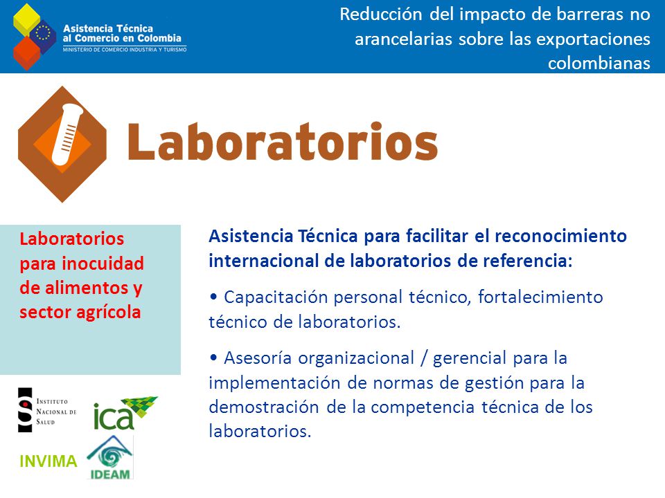 Asistencia Técnica para facilitar el reconocimiento internacional de laboratorios de referencia: Capacitación personal técnico, fortalecimiento técnico de laboratorios.