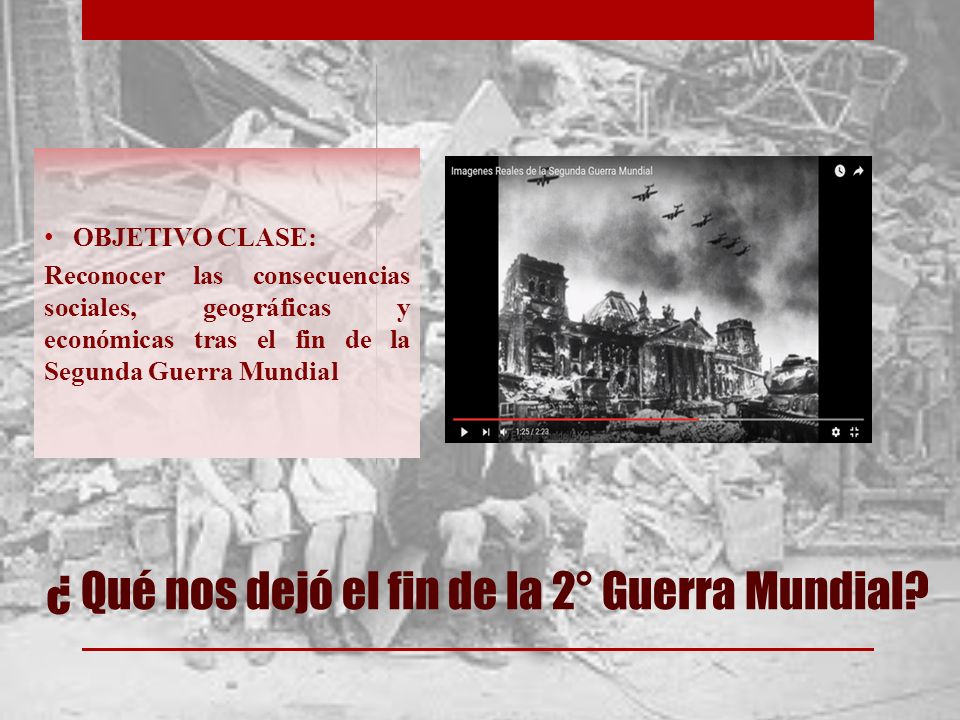 Consecuencias de la Segunda Guerra Mundial ¿Por qué en la actualidad la  memoria histórica aún nos debe marcar como sociedad? - ppt descargar