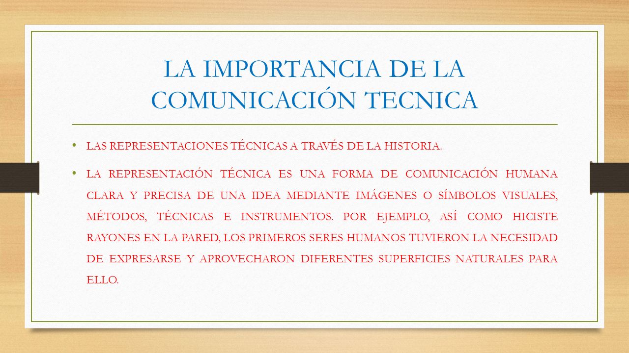 LA IMPORTANCIA DE LA COMUNICACIÓN TECNICA LAS REPRESENTACIONES TÉCNICAS A TRAVÉS DE LA HISTORIA.