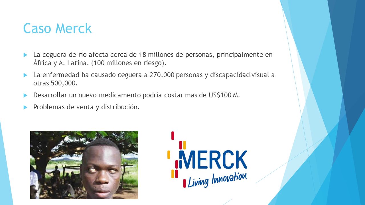 Caso Merck  La ceguera de rio afecta cerca de 18 millones de personas, principalmente en África y A.