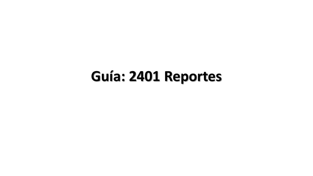 Guía: 2401 Reportes