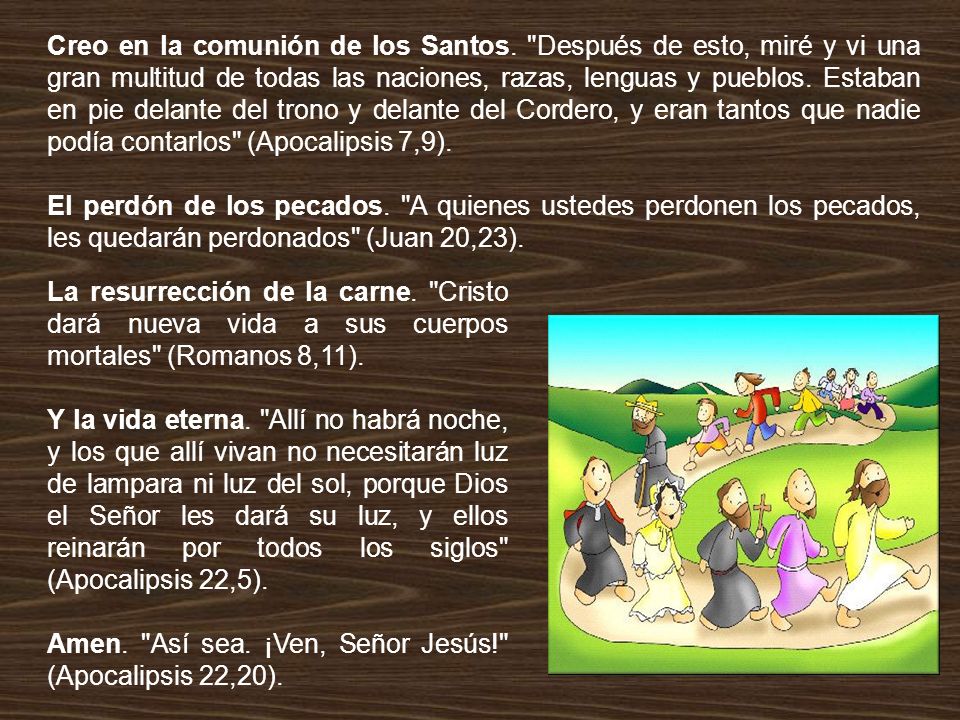 Creo en la comunión de los Santos.