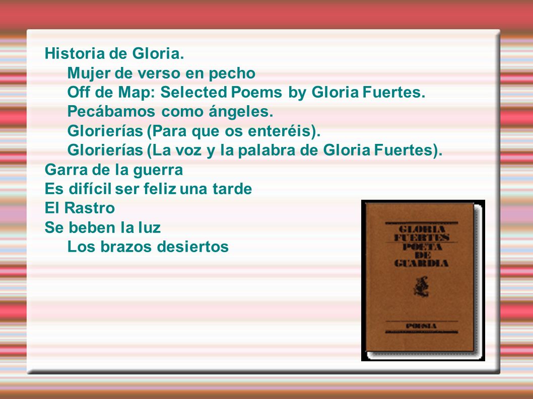 Historia de Gloria. Mujer de verso en pecho Off de Map: Selected Poems by Gloria Fuertes.