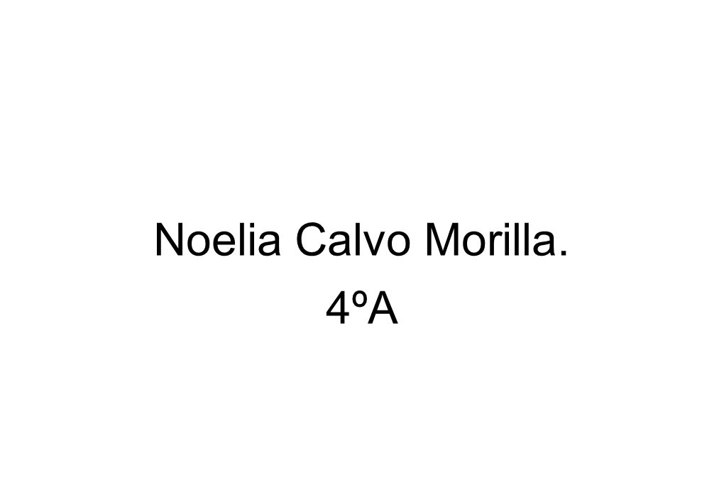Noelia Calvo Morilla. 4ºA