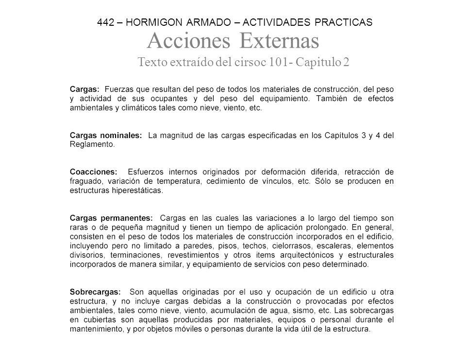 Acciones Externas Texto extraído del cirsoc 101- Capitulo – HORMIGON ARMADO – ACTIVIDADES PRACTICAS