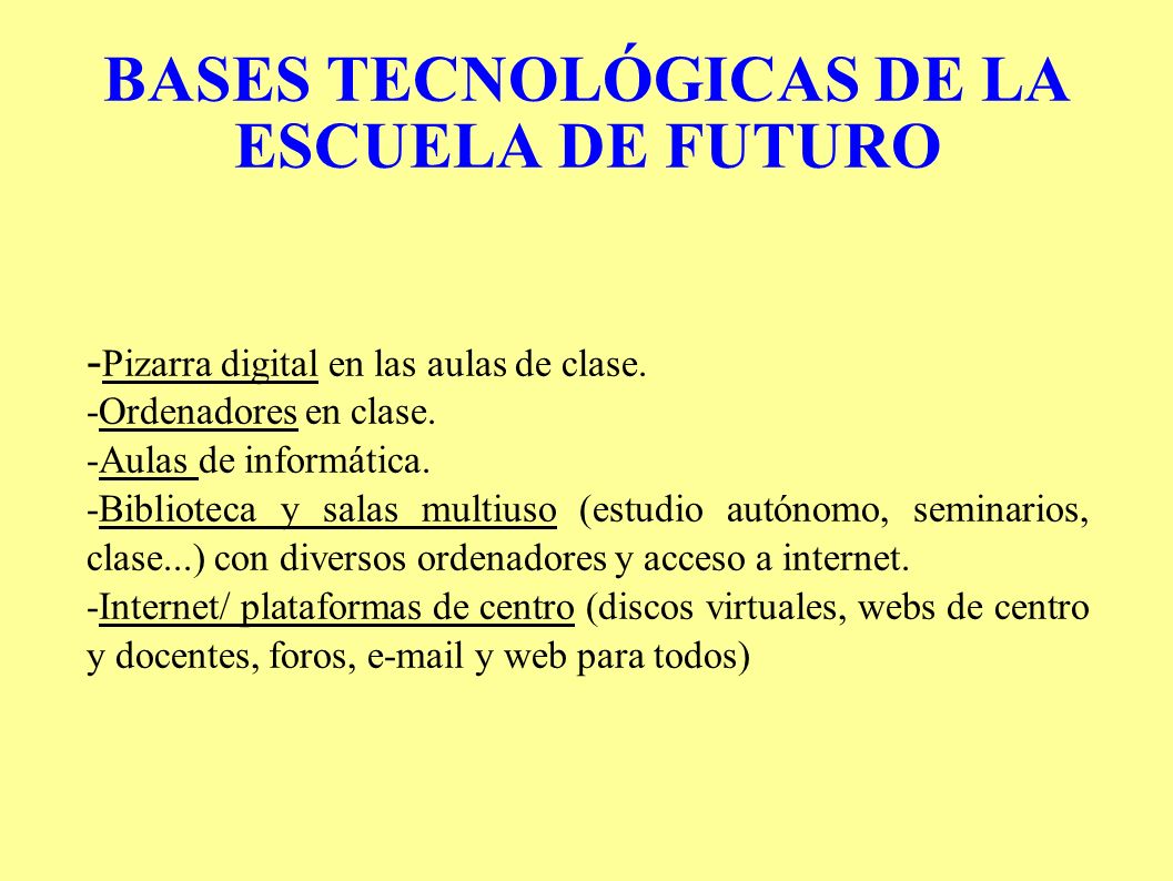 BASES TECNOLÓGICAS DE LA ESCUELA DE FUTURO - Pizarra digital en las aulas de clase.