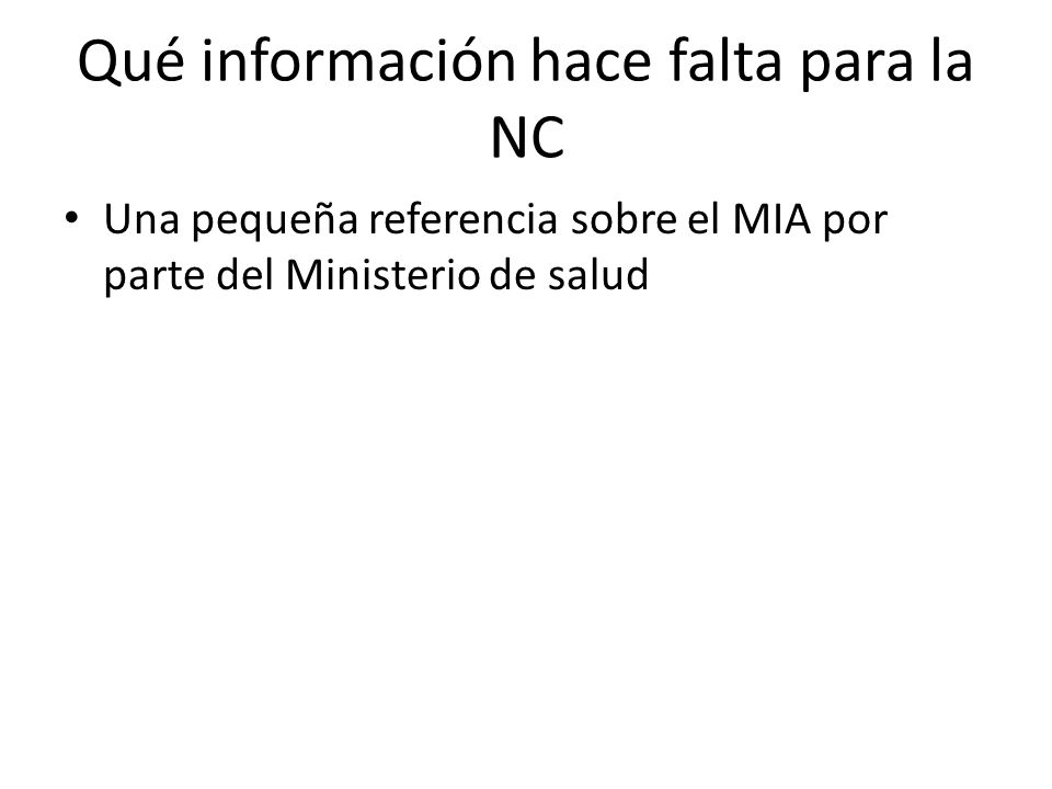 Qué información hace falta para la NC Una pequeña referencia sobre el MIA por parte del Ministerio de salud