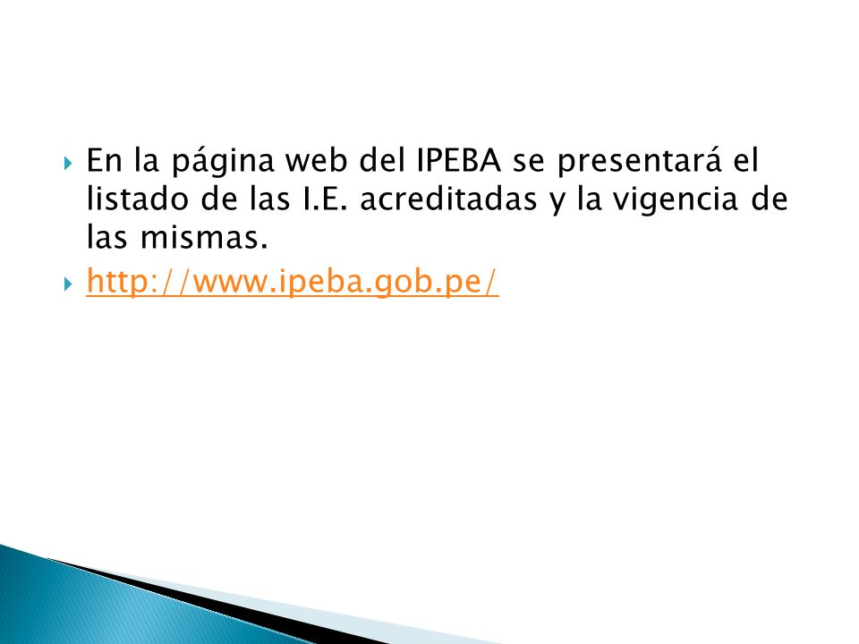  En la página web del IPEBA se presentará el listado de las I.E.