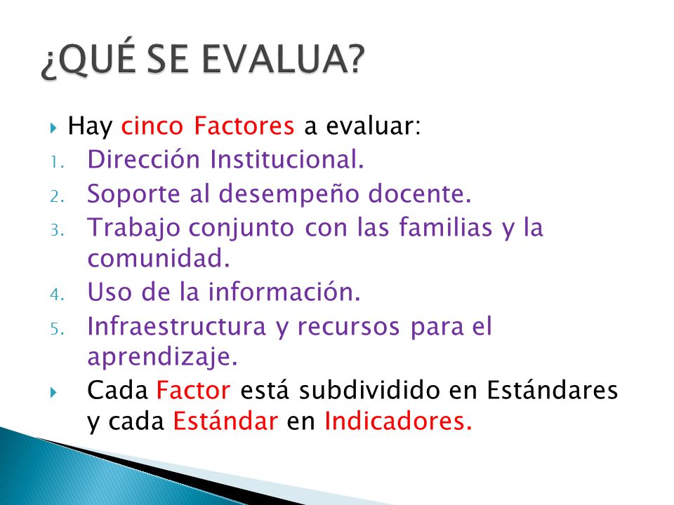  Hay cinco Factores a evaluar: 1. Dirección Institucional.