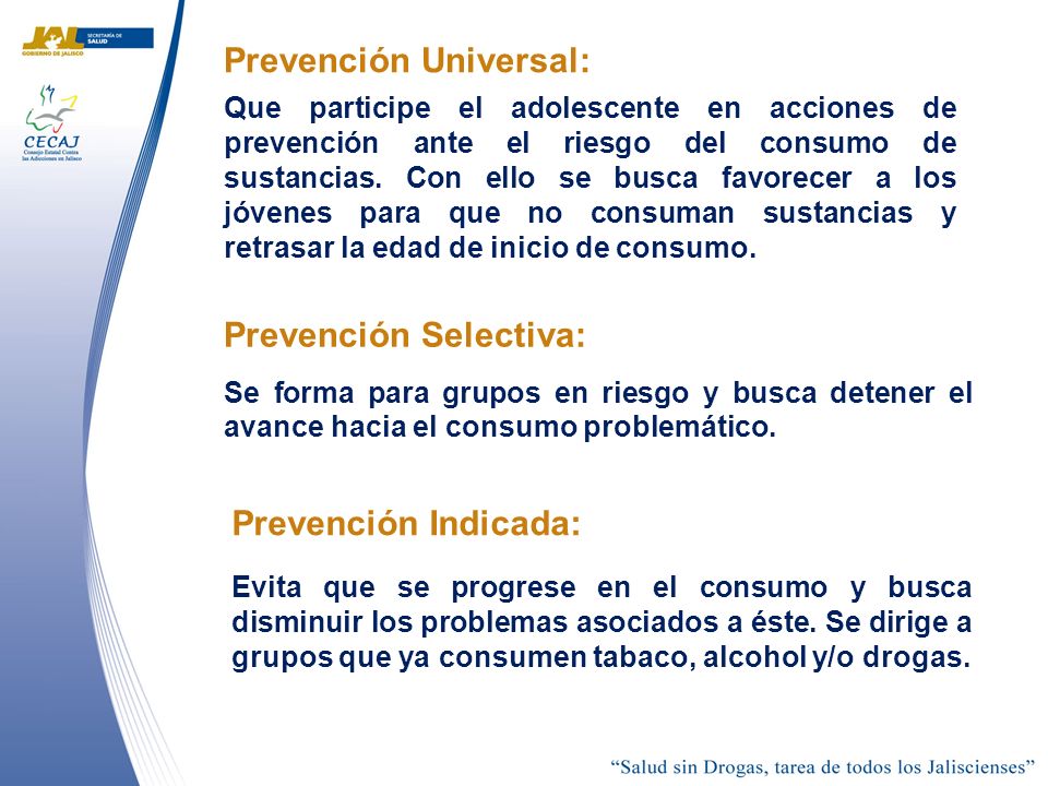 Prevención Universal: Que participe el adolescente en acciones de prevención ante el riesgo del consumo de sustancias.