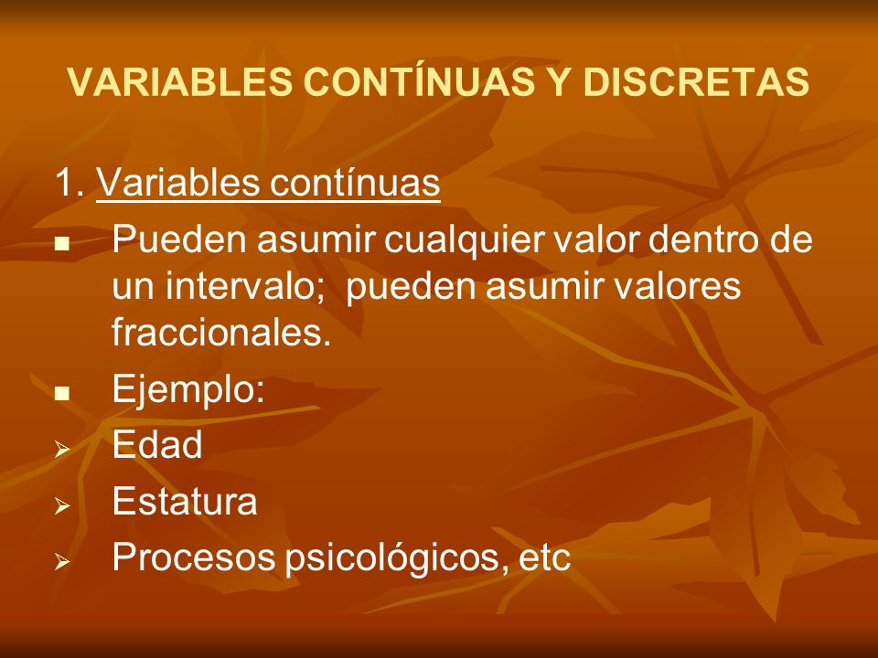 VARIABLES CONTÍNUAS Y DISCRETAS 1.