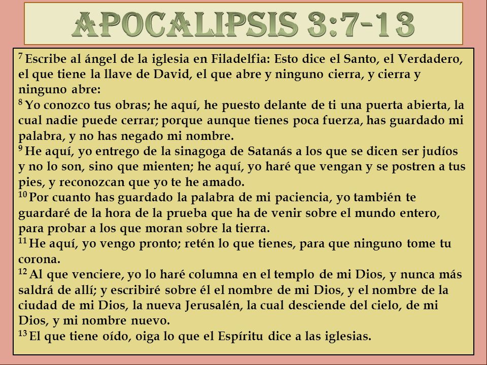 7 Escribe al ángel de la iglesia en Filadelfia: Esto dice el Santo, el Verdadero, el que tiene la llave de David, el que abre y ninguno cierra, y. - ppt descargar 7 Escribe al ángel de la iglesia en Filadelfia: Esto dice el Santo, el Verdadero, el que tiene la llave de David, el que abre y ninguno cierra, y. - ppt descargar
