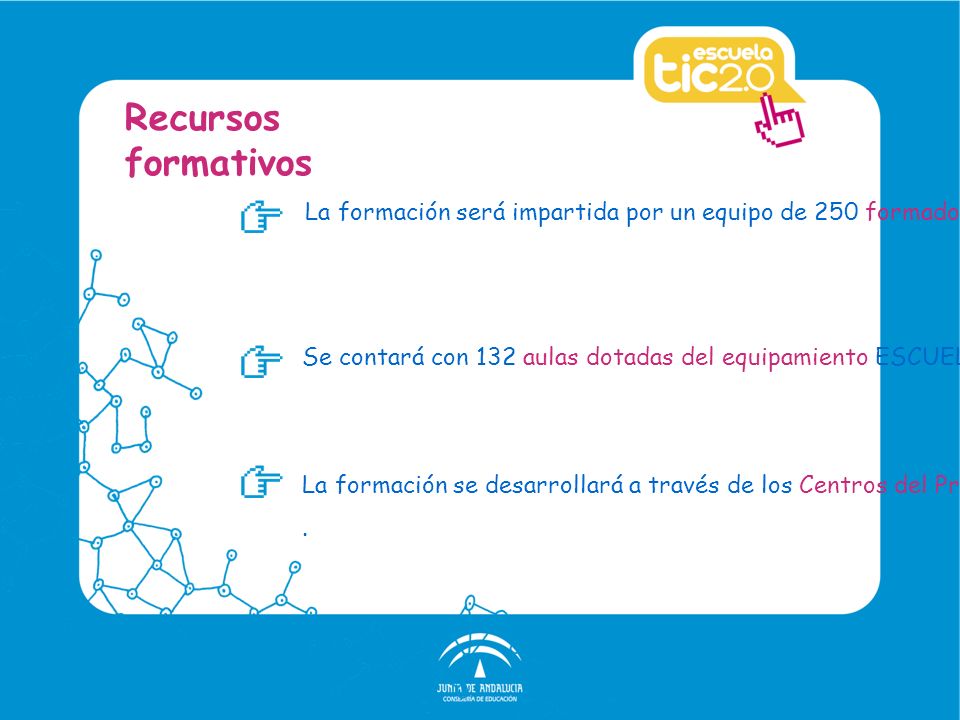 Se contará con 132 aulas dotadas del equipamiento ESCUELA TIC 2.0 en centros docentes de toda Andalucía desde el mes de noviembre.
