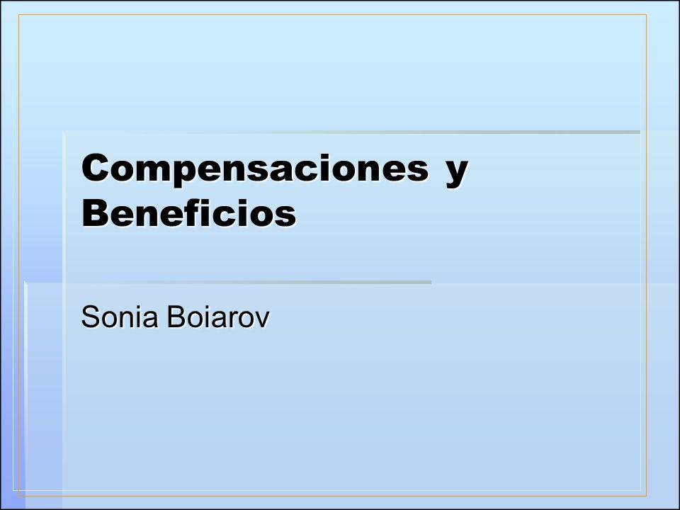 Compensaciones y Beneficios Sonia Boiarov