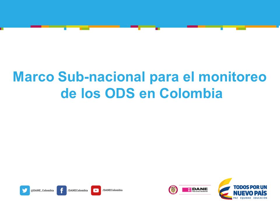 Marco Sub-nacional para el monitoreo de los ODS en Colombia