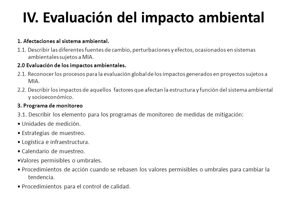 IV. Evaluación del impacto ambiental 1. Afectaciones al sistema ambiental.