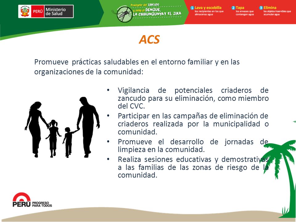 ACS Vigilancia de potenciales criaderos de zancudo para su eliminación, como miembro del CVC.