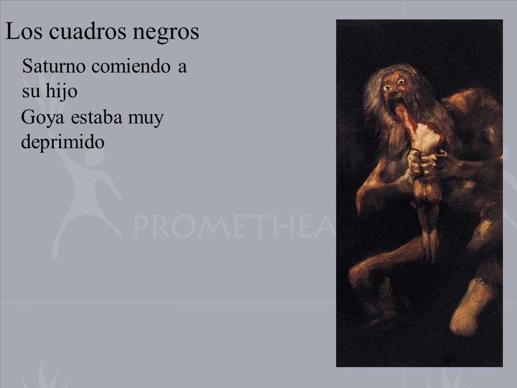 Saturno comiendo a su hijo Los cuadros negros Goya estaba muy deprimido