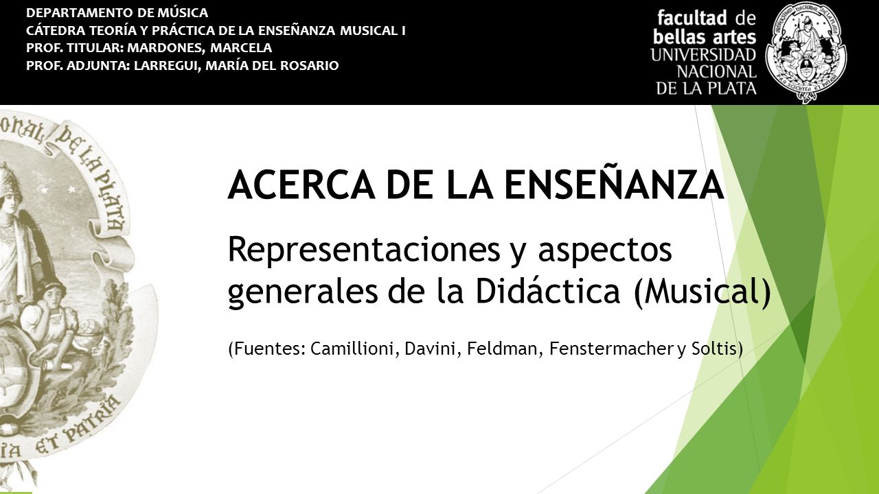 DEPARTAMENTO DE MÚSICA CÁTEDRA TEORÍA Y PRÁCTICA DE LA ENSEÑANZA MUSICAL I PROF.