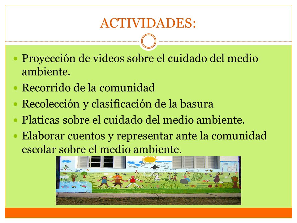 ACTIVIDADES: Proyección de videos sobre el cuidado del medio ambiente.
