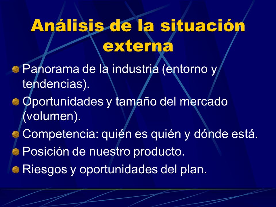 Análisis de la situación externa Panorama de la industria (entorno y tendencias).