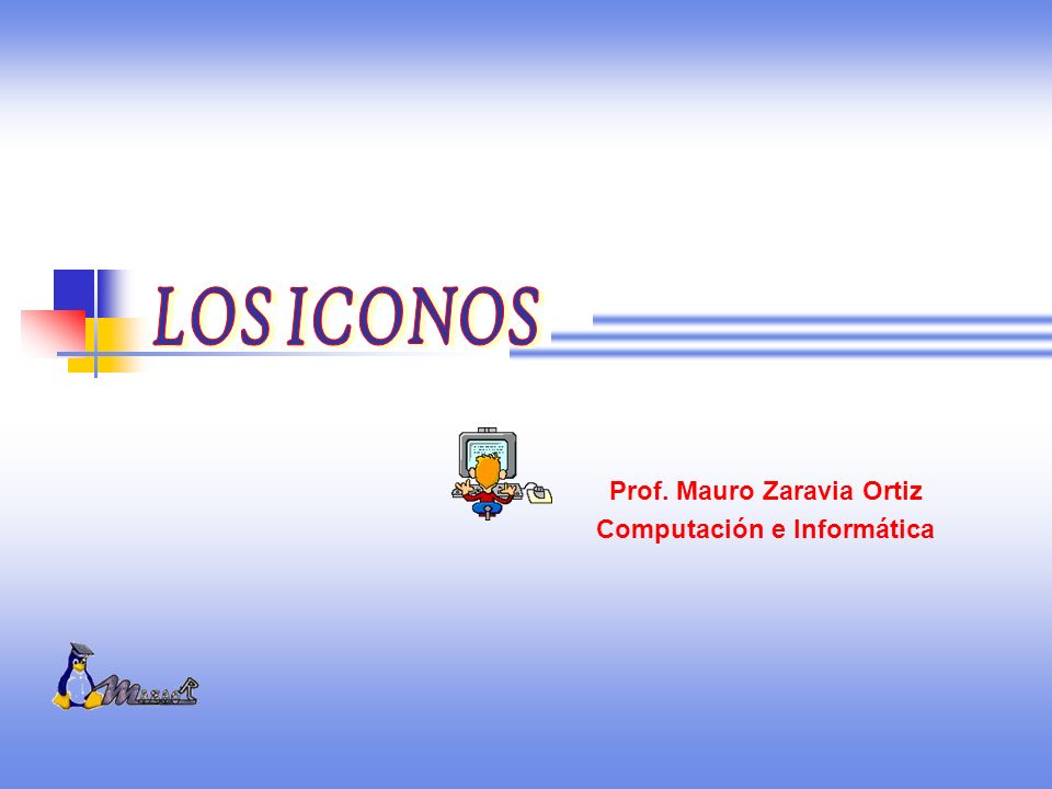 Prof. Mauro Zaravia Ortiz Computación e Informática