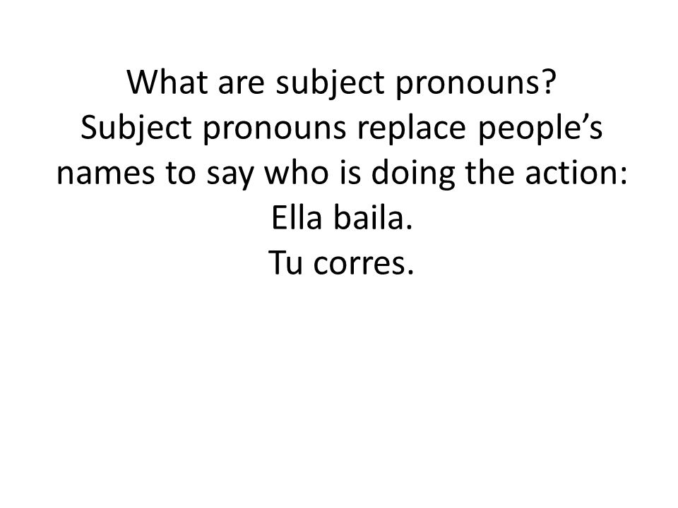 What are subject pronouns.