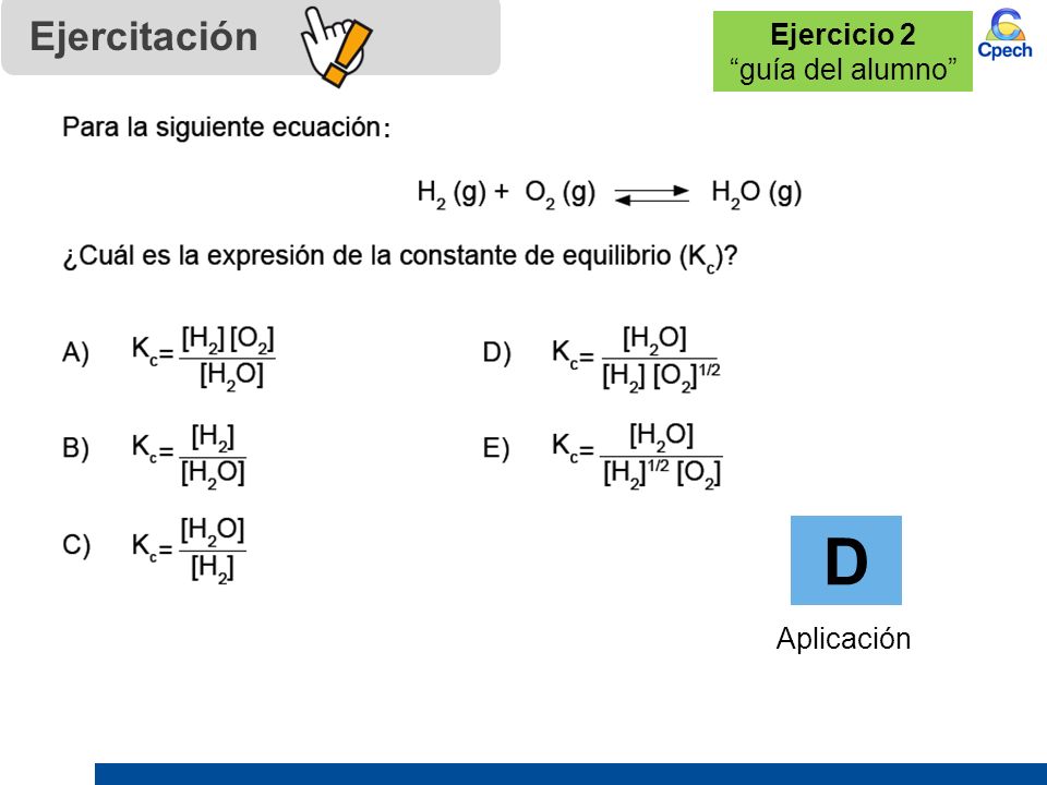 Ejercitación Ejercicio 2 guía del alumno D Aplicación :