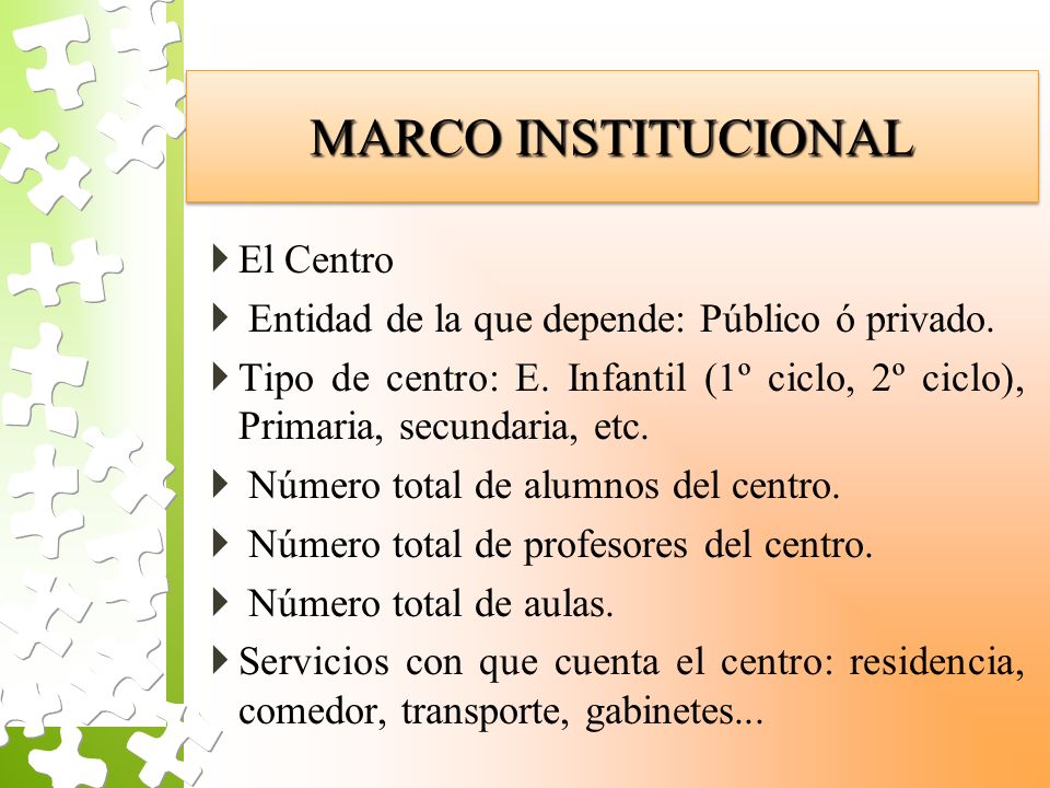 MARCO INSTITUCIONAL  El Centro  Entidad de la que depende: Público ó privado.