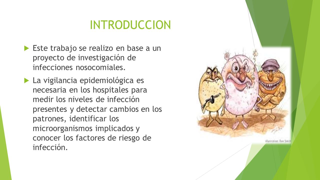 INTRODUCCION  Este trabajo se realizo en base a un proyecto de investigación de infecciones nosocomiales.