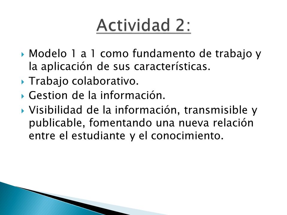  Modelo 1 a 1 como fundamento de trabajo y la aplicación de sus características.
