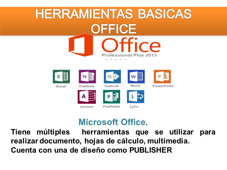 LI. MAYRA SUAREZ. Microsoft Office. Tiene múltiples herramientas que se  utilizar para realizar documento, hojas de cálculo, multimedia. Cuenta con  una. - ppt descargar