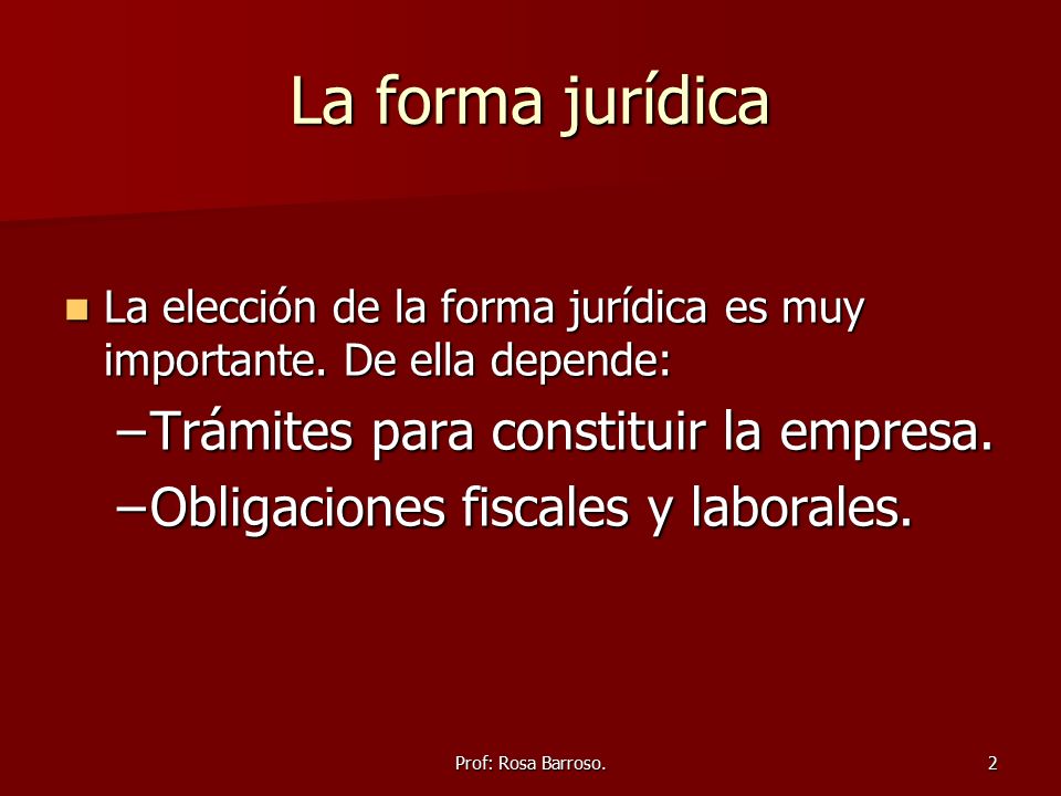 Prof Rosa Barroso 1 U D 2 La Forma Juridica De La Empresa