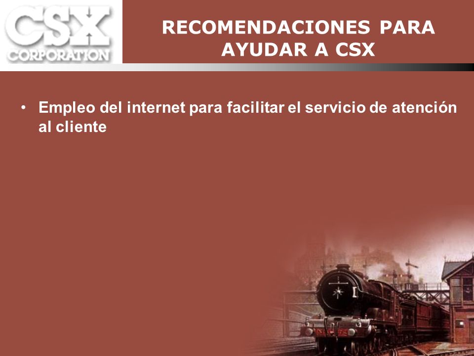 RECOMENDACIONES PARA AYUDAR A CSX Empleo del internet para facilitar el servicio de atención al cliente