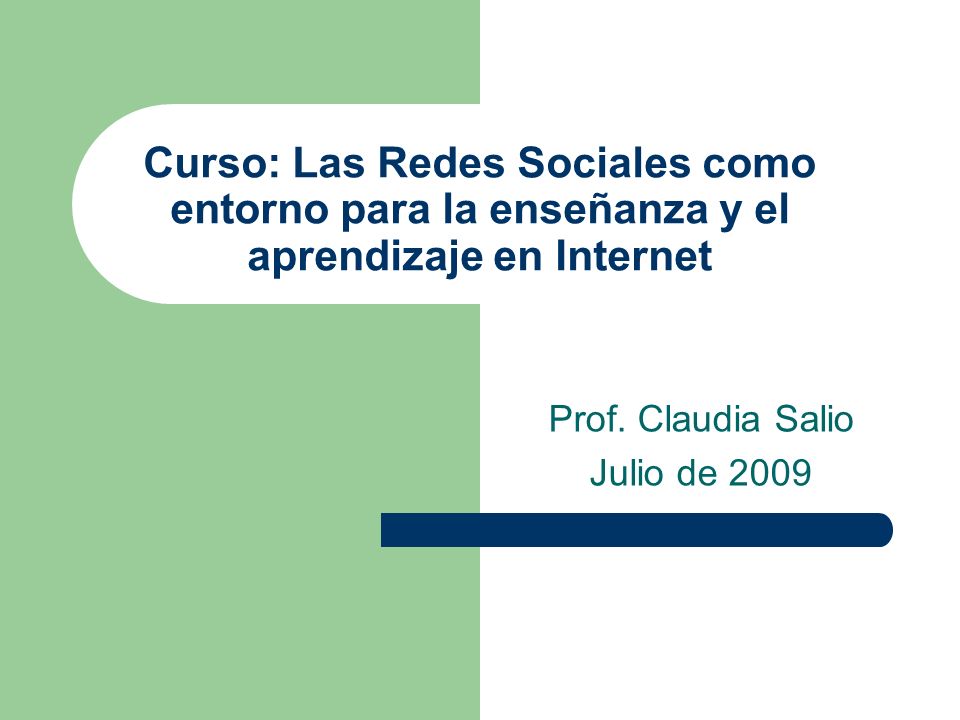 Curso: Las Redes Sociales como entorno para la enseñanza y el aprendizaje en Internet Prof.