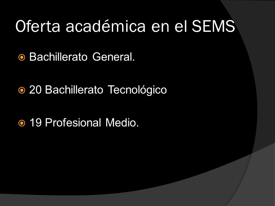 Oferta académica en el SEMS  Bachillerato General.